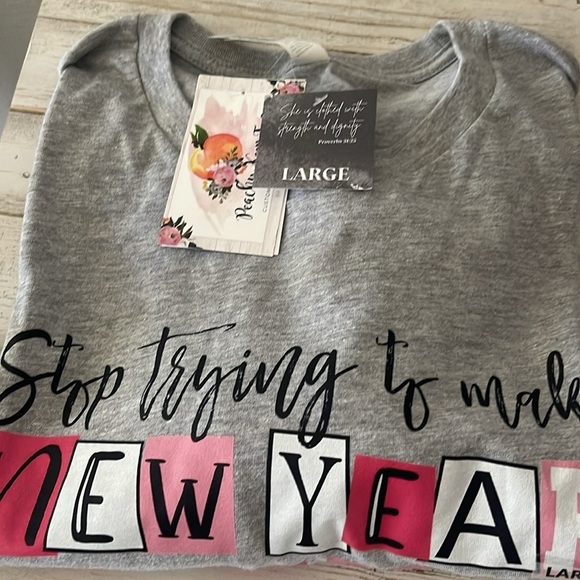 “Stop Trying to Make New Year New Me a Thing” Size L - Picture 7 of 7